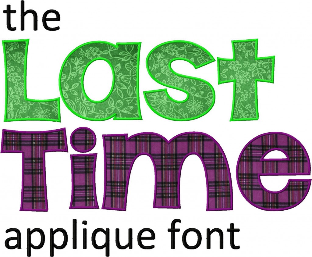 The Last Time Font Embroidery Machine Applique The Last Time Font Embroidery Machine Applique