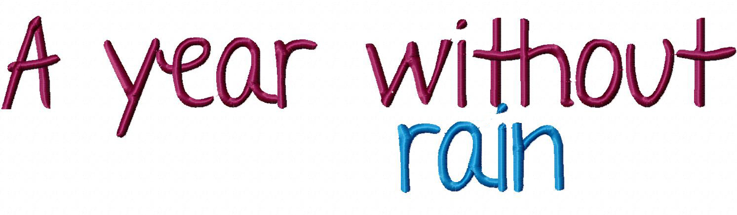 Year without Rain Font Embroidery Year without Rain Font Embroidery