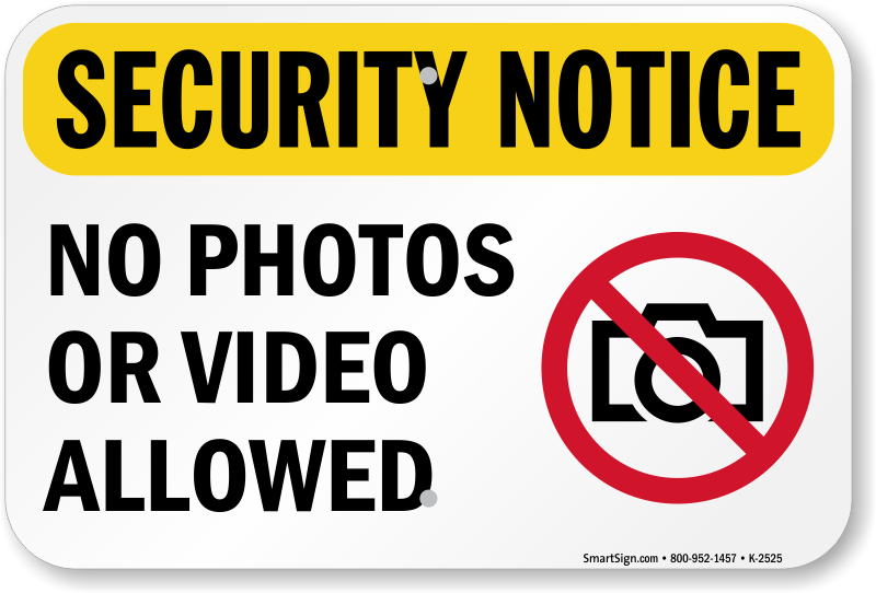 No Camera or Video Allowed Sign