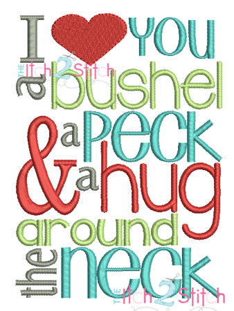 Embroidery Design I Love You a Bushel and a Peck