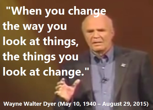 Change the Way You Look at Things Dyer