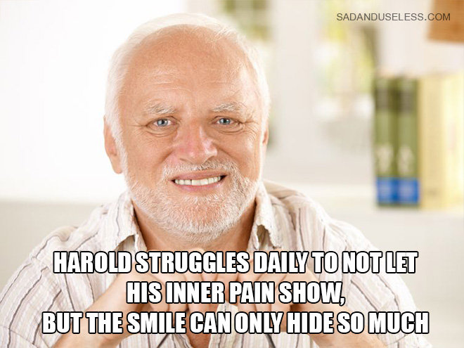 Meme Hide the Pain Harold