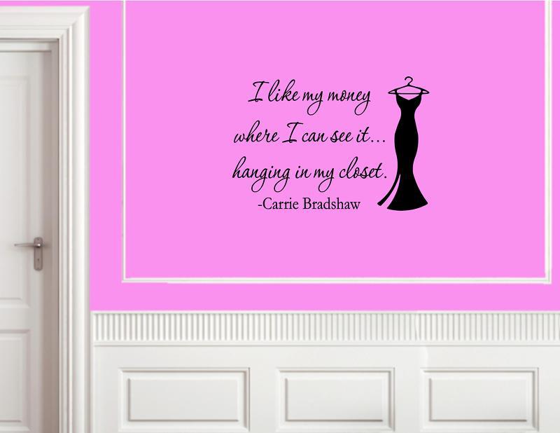 Money Carrie Bradshaw Closet Quotes