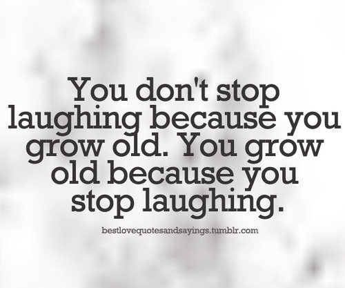 Never Stop Laughing Quotes