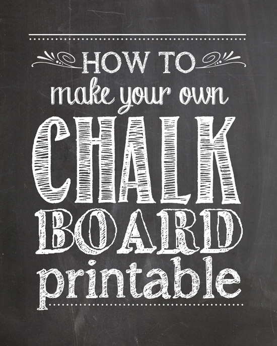 Make Your Own Chalkboard Printables Free