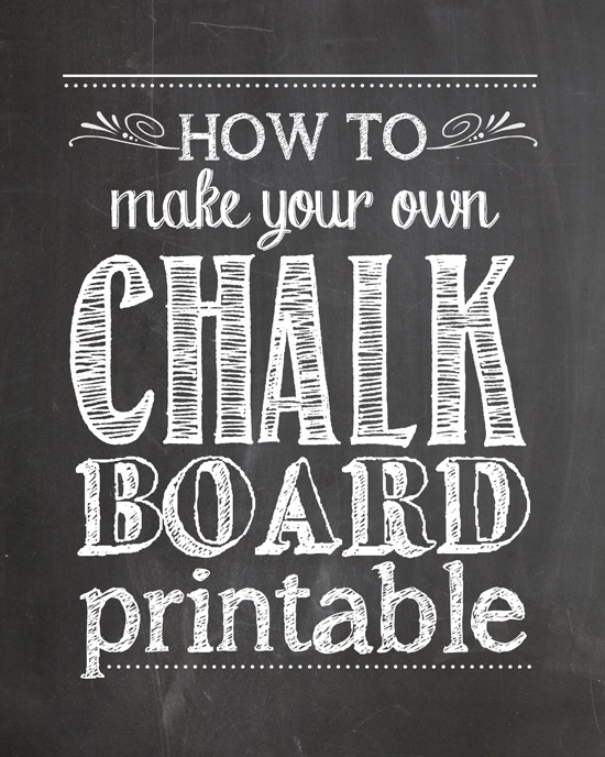Make Your Own Chalkboard Printables Free Make Your Own Chalkboard Printables Free