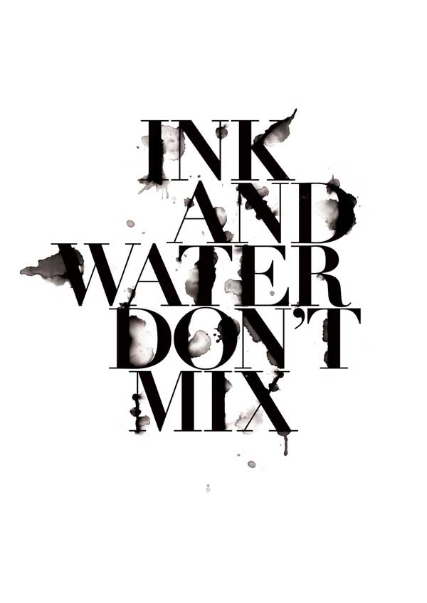 Ink and Water Don't Mix