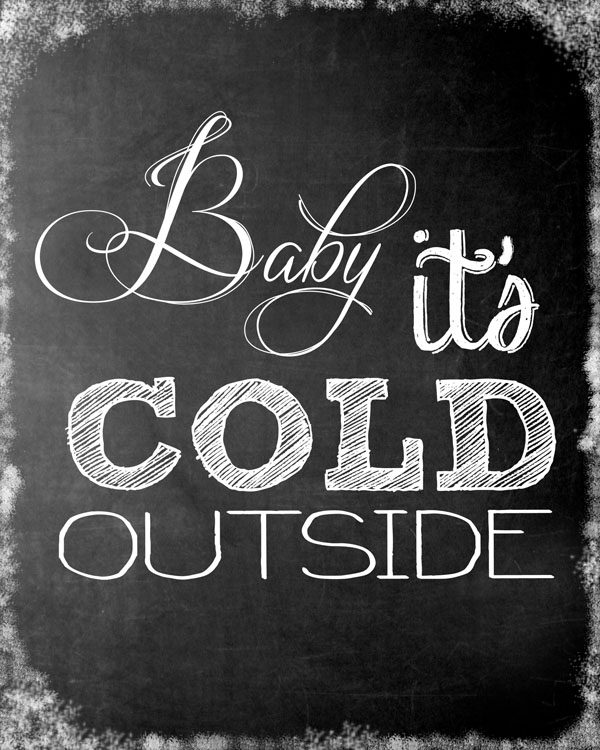 Baby It's Cold Outside Chalkboard Art