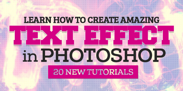 Photoshop Text Effect Tutorials