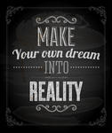 Make Your Own Dream into Reality