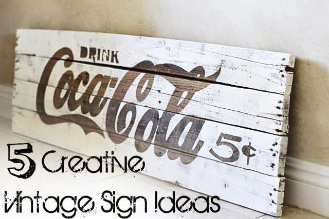 Creative Vintage Sign Ideas