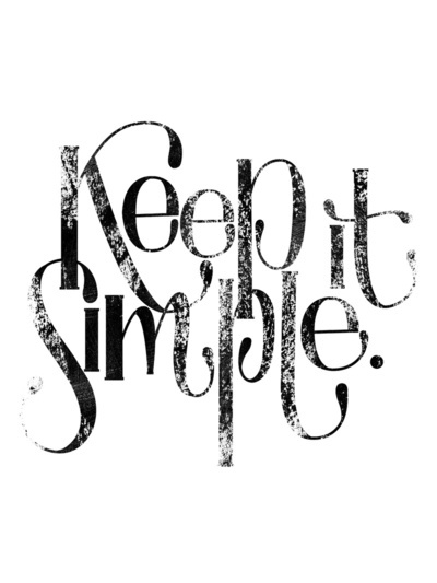 Keep It Simple Keep It Simple